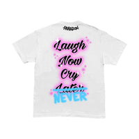 Airbrushed "Laugh Now Cry NEVER" TEE (WHITE)